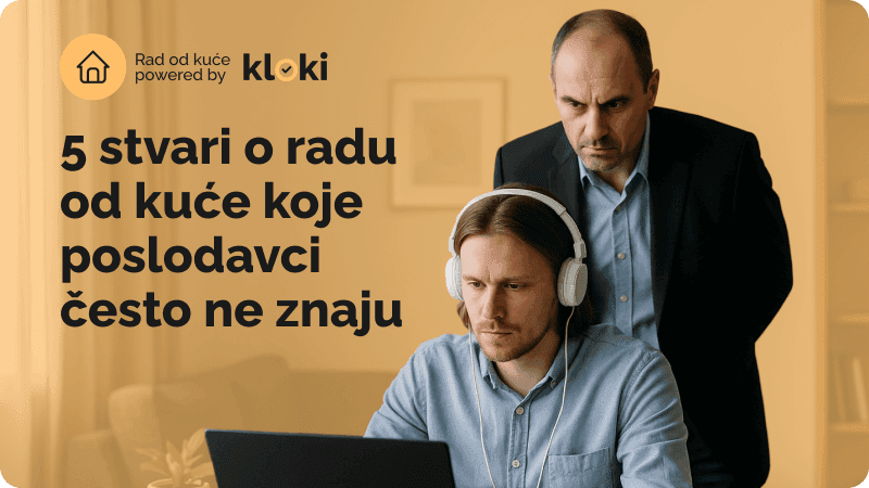 5 stvari o radu od kuće koje poslodavci često ne znaju